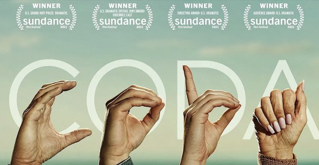 The word "CODA" appears with hands that have "CODA" fingerspelled in front of each letter. At the top of the screen you see the different Sun Dance awards the movie won: "U.S Grand Jury Prize - Dramatic", "U.S Dramatic Special Jury Award - Ensemble Cast", "Directing Award: U.S Dramatic", and "Audience Award: U.S Dramatic.